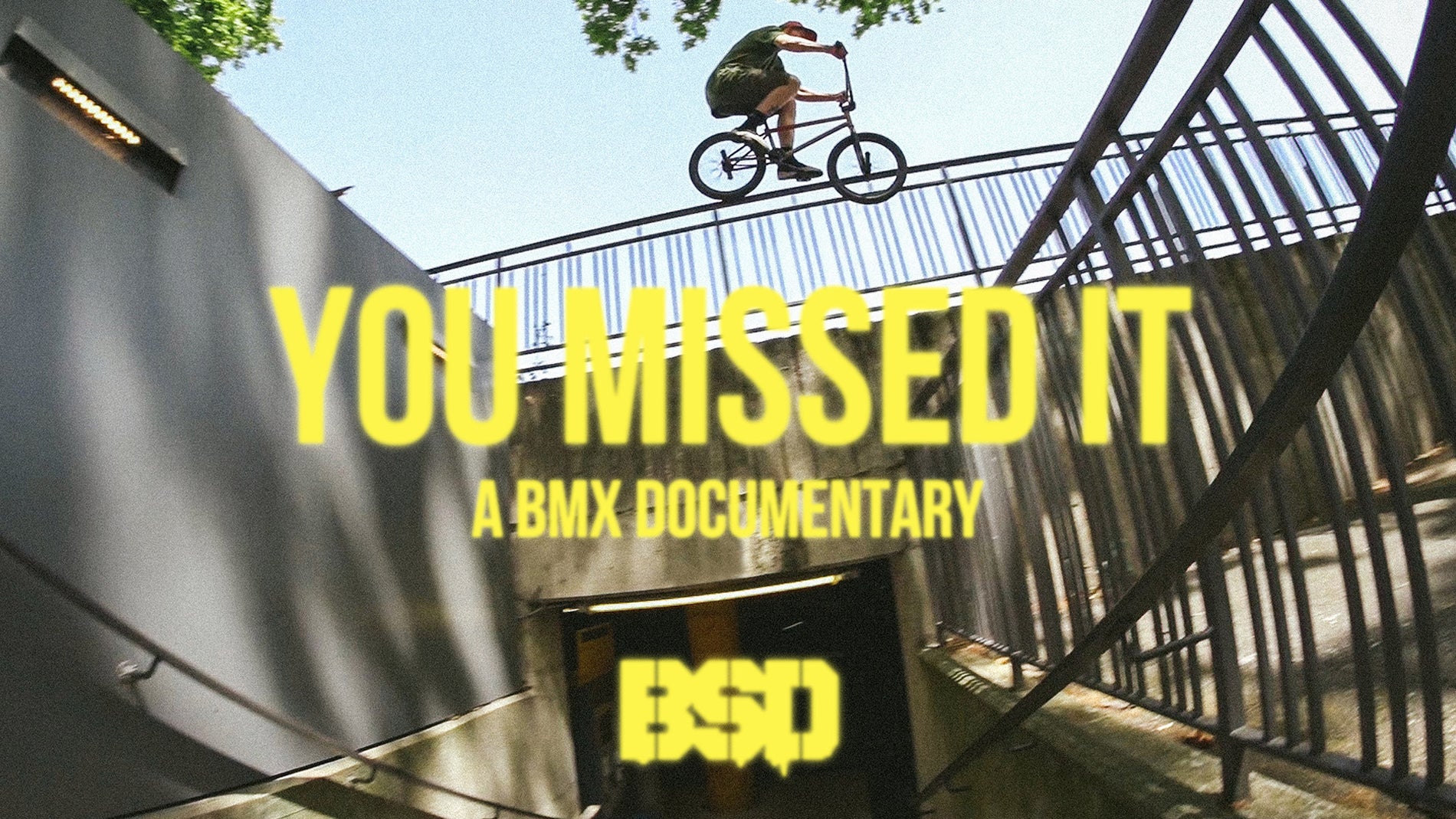 'YOU MISSED IT' A BMX DOCUMENTARY